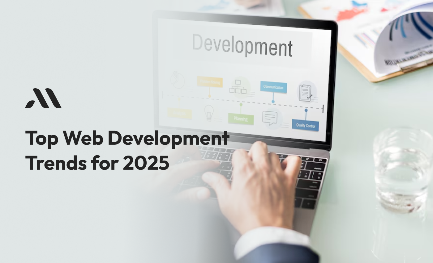 Top Web Development Trends for Businesses in 2025